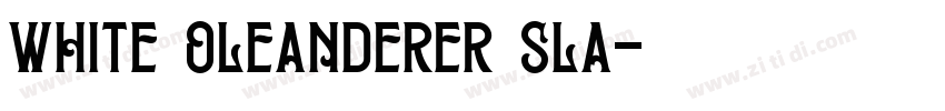 white oleanderer sla字体转换